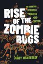 Rise of the Zombie Bugs