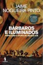 Bárbaros e Iluminados - Populismo e Utopia no Século XXI
