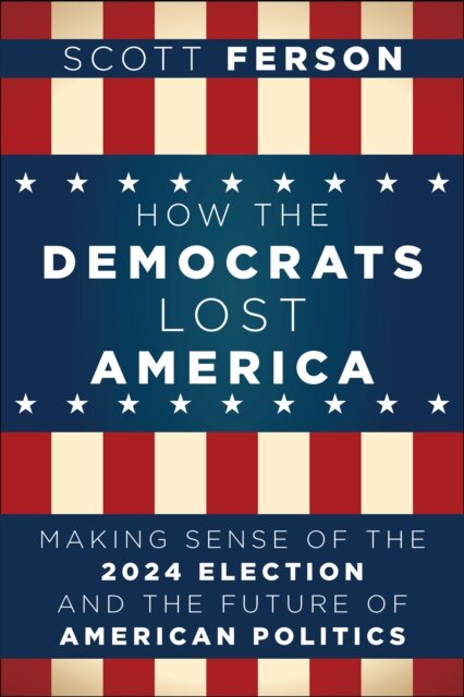 How the Democrats Lost America