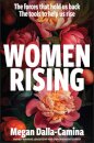 Women Rising: The Forces That Hold Us Back. The Tools to Help Us Rise