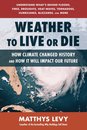Weather to Live or Die