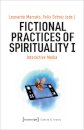 Fictional Practices of Spirituality I