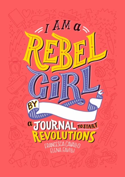 I Am A Rebel Girl Journal