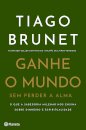 Ganhe O Mundo Sem Perder A  Alma