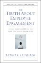 The Truth About Employee Engagement