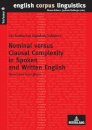 Nominal versus Clausal Complexity in Spoken and Written English
