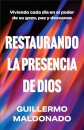 Restaurando la presencia de Dios