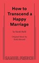 How to Transcend a Happy Marriage