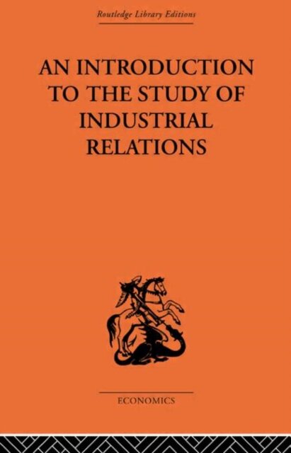 An Introduction to the Study of Industrial Relations