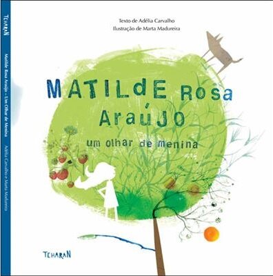 Matilde Rosa Araújo - Um olhar de Menina