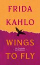Wings To Fly: Frida Kahlo