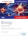 AQA AS/A-level Year 2 Biology Student Guide: Topics 5 and 6