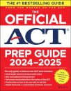 The Official ACT Prep Guide 2024-2025