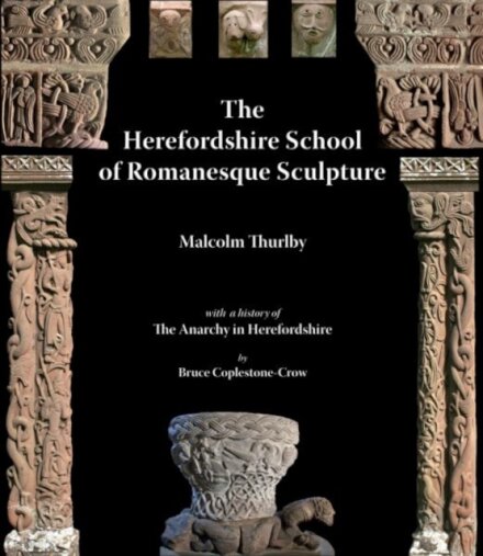 The Herefordshire School of Romanesque Sculpture