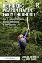 Rethinking Weapon Play in Early Childhood