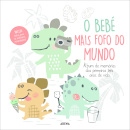O Bebé Mais Fofo do Mundo: Álbum de Memórias dos Primeiros Três Anos de Vida