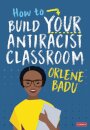 How to Build Your Antiracist Classroom