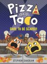 Pizza And Taco: Dare To Be Scared!