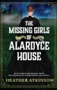 The Missing Girls of Alardyce House