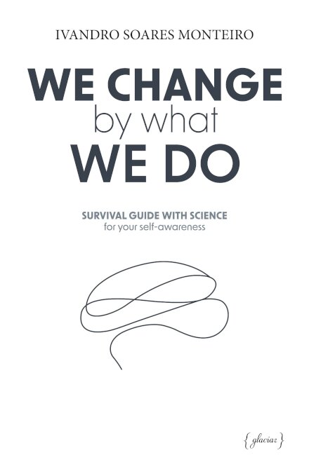 We Change By What We Do