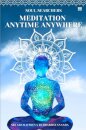 Soul Searches Meditation Anytime Anywhere