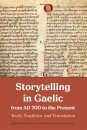 Storytelling in Gaelic from AD 700 to the Present