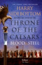 Throne Of The Caesars (2) — Blood And Steel