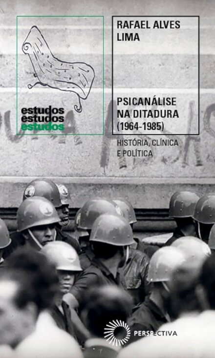 Psicanálise Na Ditadura (1964-85)