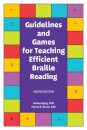 Guidelines and Games for Teaching Efficient Braille Reading