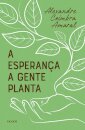 A Esperança A Gente Planta