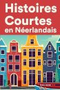 Histoires Courtes en Neerlandais