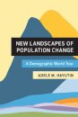 New Landscapes of Population Change