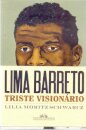 Lima Barreto: Triste Visionário