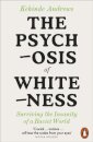 The Psychosis of Whiteness