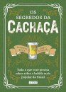 Os Segredos Da Cachaça