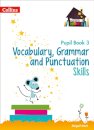 Vocabulary, Grammar and Punctuation Skills Pupil Book 3