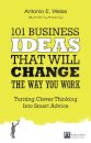101 Business Ideas That Will Change the Way You Work