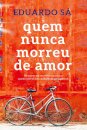 Quem Nunca Morreu de Amor?