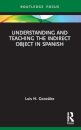 Understanding and Teaching the Indirect Object in Spanish