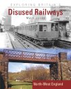 Exploring Britain's Disused Railways