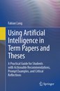 Using Artificial Intelligence in Term Papers and Theses