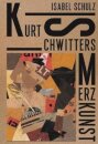 Kurt Schwitters: Merzkunst