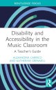 Disability and Accessibility in the Music Classroom