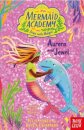 Mermaid Academy: Aurora And Jewel
