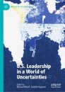 U.S. Leadership in a World of Uncertainties