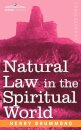 Natural Law in the Spiritual World