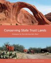 Conserving State Trust Lands – Strategies for the Intermountain West