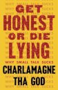 Get Honest or Die Lying