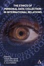 The Ethics of Personal Data Collection in International Relations