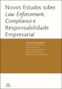 Novos Estudos Sobre Law Enforcement, Compliance E Responsabilidade Empresarial